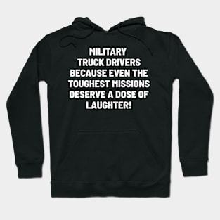 Military Truck Drivers Hoodie